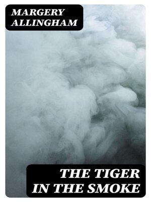 cover image of The Tiger in the Smoke